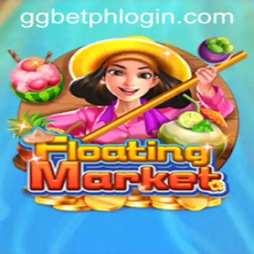 Exploring the Thrills of FloatingMarket and Understanding ggbet ph login