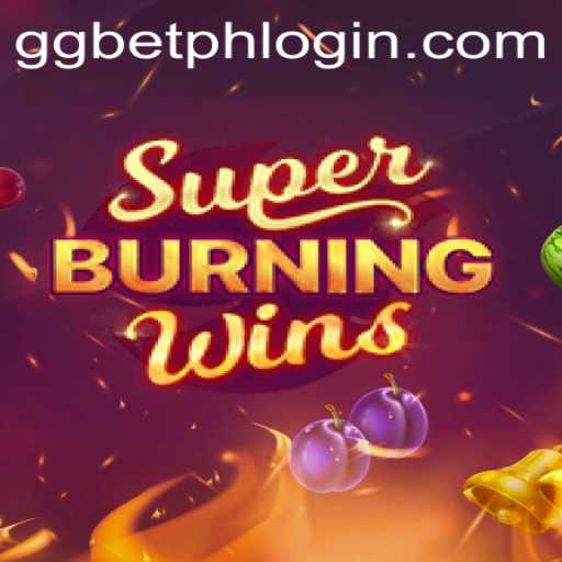 Discover the Excitement of SuperBurningWins and How to Access GGbet PH